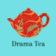 Drama Tea
