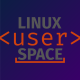 Linux User Space