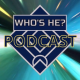 Who’s He? Podcast