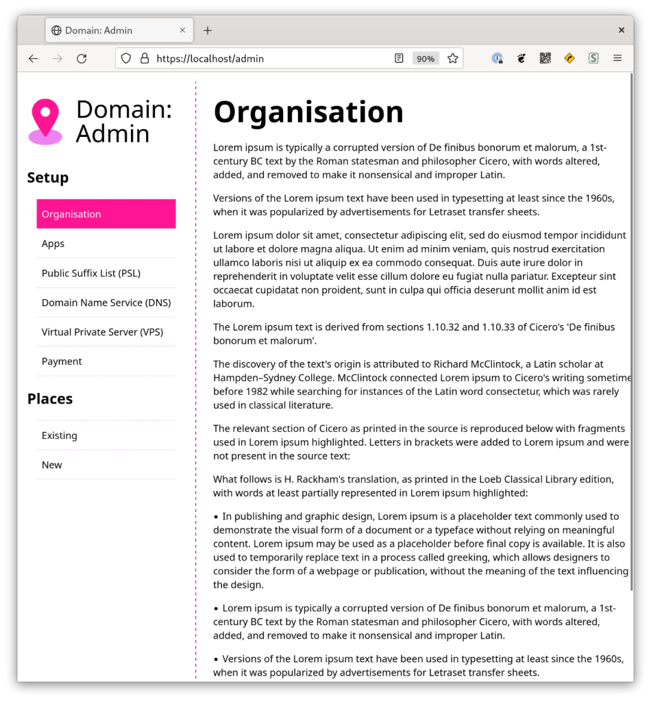 Screenshot of browser showing a page titled Domain: Admin. There’s a nav bar on the left (Setup: Organisation, Apps, Public Suffic List (PSL), Domain Name Service (DNS), Virtual Private Server (VPS), Payment and Places: Existing, New. The main part of the content is titled Organisation. Underneith it are paragraphs from the Wikipedia article on lorem ipsum.