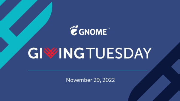 GNOME and Giving Tuesday. November 29, 2022