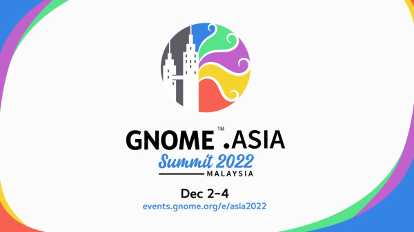 GNOME Asia Summit 2022, Malaysia. Dec 2-4