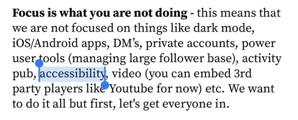 Noam the CEO of Post saying the company is not focused on accessibility or other things like DMs, the android app, and dark mode. 
