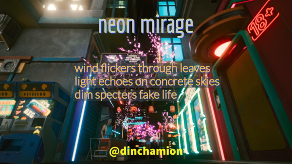 A neon replica of a tree nested in a dark alley from the game Cyberpunk 2077. A haiku titled ‘neon mirage’ overlayed reads: wind flickers through leaves // light echoes on concrete skies // dim specters fake life.