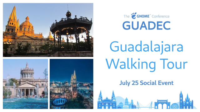 GUADEC: Guadalajara walking tour, July 25 social event