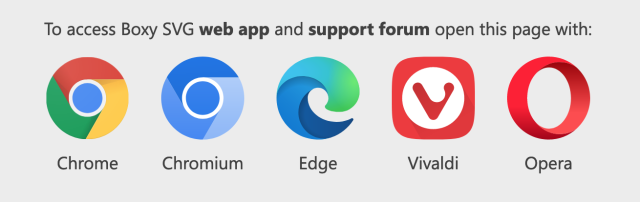 Screenshot: To access Boxy SVG web app and support forum open this page with: Chrome, Chromium, Edge, Vivaldi, Opera