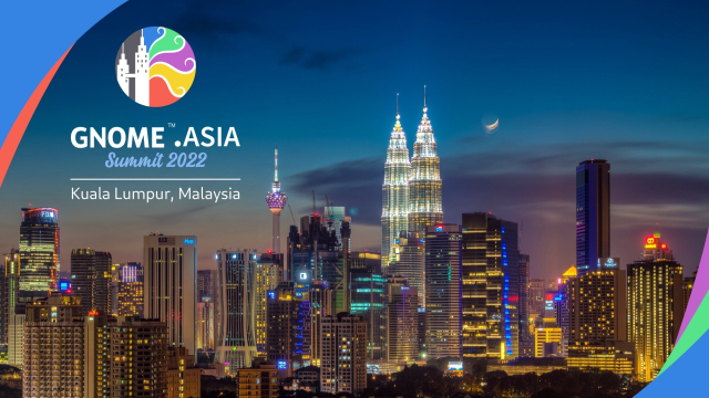 GNOME.Asia Summit 2022, Kuala Lumpur, Malaysia