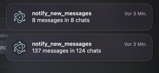 2 deltachat desktop notifications:

notify_new_messages
8 messages in 8 chats

notify_new_messages
137 messages in 124 chats