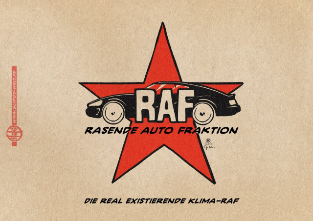Cartoon, Zeichnung. auf Vorlage des RAF Logos sehen wir einen roten Stern auf dem vor einer Autosilhouette RAF u d Rasende Aufo Fraktion steht. Textzeile: Die real existierende Klima-RAF