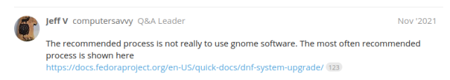 A forum response: "The recommended process is not really to use gnome software. The most often recommended process is shown here
https://docs.fedoraproject.org/en-US/quick-docs/dnf-system-upgrade/"