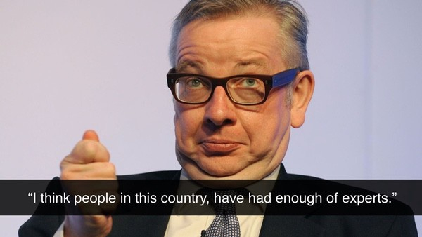 A flattering still frame of disgraced aficionado of the Bolivian marching powder Michael Gove repeating his famous catchphrase: "I think people in this country have had enough of experts"