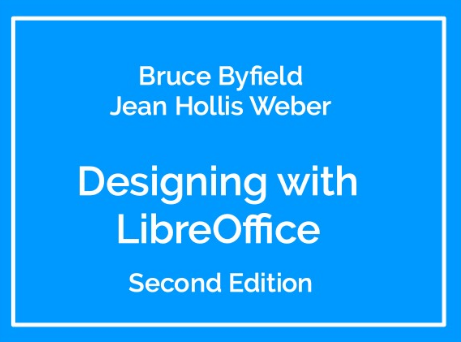 Bruce Byfield | Jean Hollis Weber: Designing with LibreOffice Second Edition