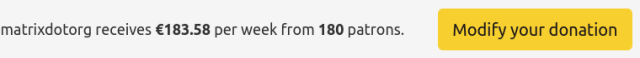 Screenshot from https://liberapay.com/matrixdotorg/ showing the text:

matrixdotorg receives €183.58 per week from 180 patrons. 