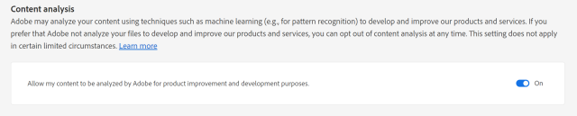 This is a picture of the opt-out form. "Content Analysis: Adobe may analyze your content using techniques such as machine learning (e.g. for Pattern recognition) to develop and improve our products and services. If you prefer that Adobe not analyze your files to develop and improve our products and services, you can opt out of content analysis at any time. This setting does not apply in certain limited circumstances."