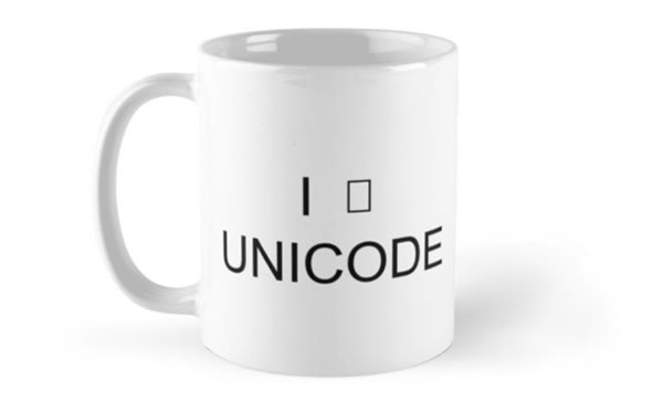A white mug on a white background which reads "I ❤️ Unicode" but the ❤️is missing and is represented by a square box, because the client has failed to load the right characterset. It's a joke. It's funny. If you were smart you'd be laughing right now
