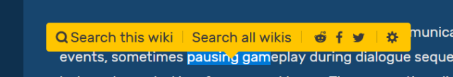 when selecting text as i read through an article, a popup for "search this wiki" shows up that has social media links. i hate this lmao