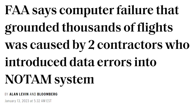 Screenshot of a headline. "FAA says computer failure that grounded thousands of flights was caused by 2 contractors who introduced data errors into NOTAM system."