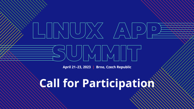 Linux App Summit, April 21-23, 2033, Brno, Czech Republic. Call for Participation