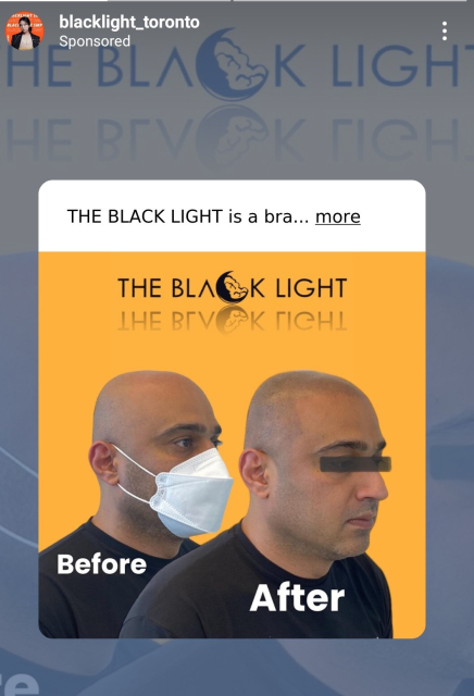 Instagram ad: "The Black Light is a bra..."
Before pic: handsome guy with shaven head, wearing an N95 mask.
After pic: same guy, without mask, with a little black "anonymous" bar photoshopped over his eyes. 