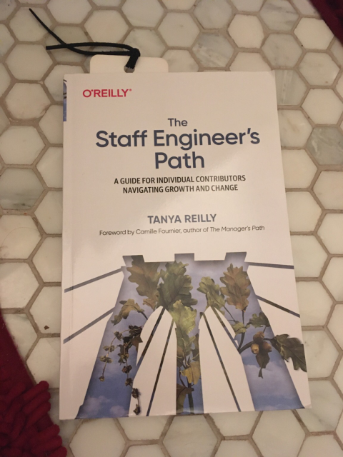 Photo of book “the staff engineer’s path” by Tanya Reilly.