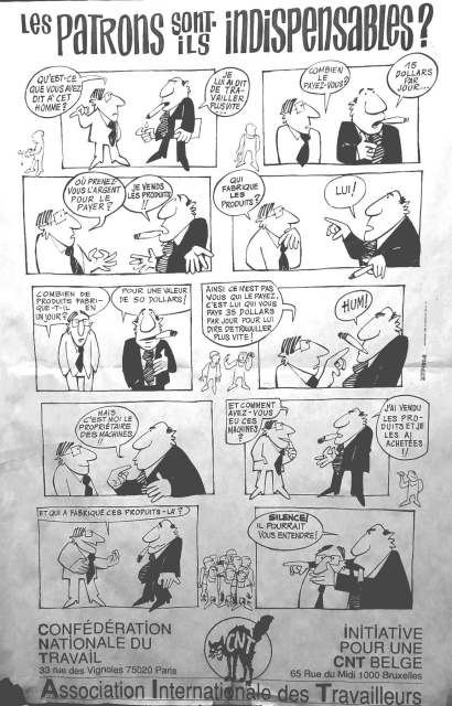 BD "Les patrons sont-ils indispensables ?" qui montre en une seule planche que ce n'est pas l'entreprise qui crée des emplois ni le patron qui paye ses employé·es mais bien les travailleur·es qui produisent les richesses qui servent aussi à payer le patron et faire vivre l'entreprise…
