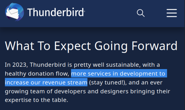 Thunderbird is pretty well sustainable, with a healthy donation flow, more services in development to increase our revenue stream, and a growing team of developers and designers bringing their expertise to the table. 