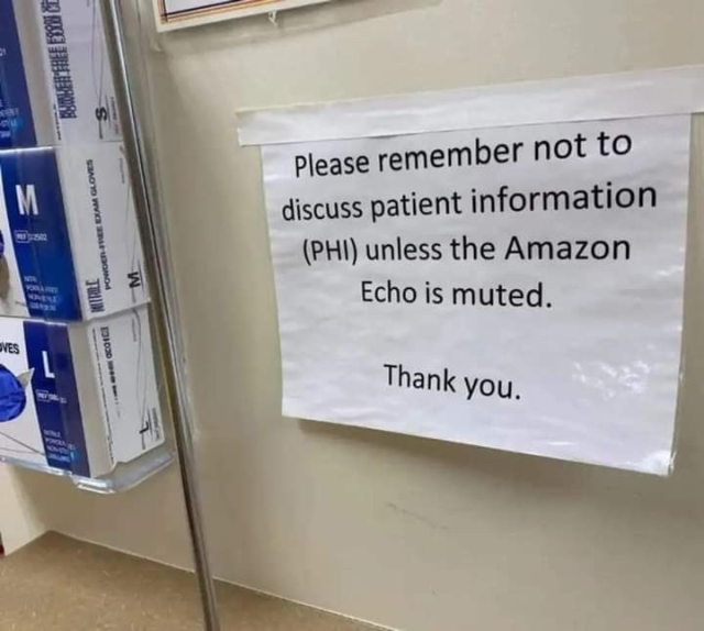 sign in healthcare facility that says "please don't discuss patient information unless the amazon echo is muted"