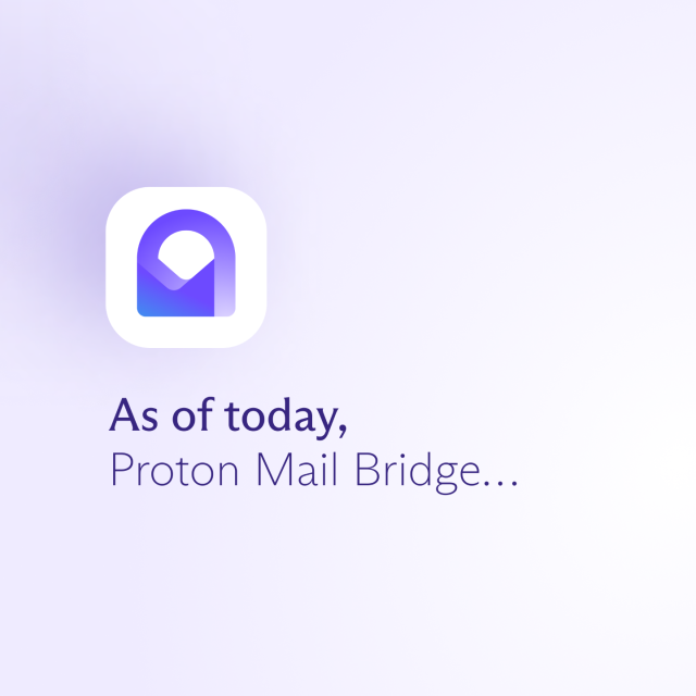 Proton Mail Bridge logo with the following text: “As of today, Proton Mail Bridge…”