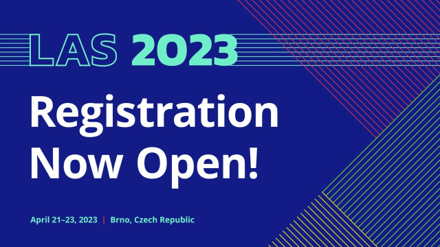 LAS 2023 Registration Now Open! April 21-23, 2023, Brno, Czech Republic 