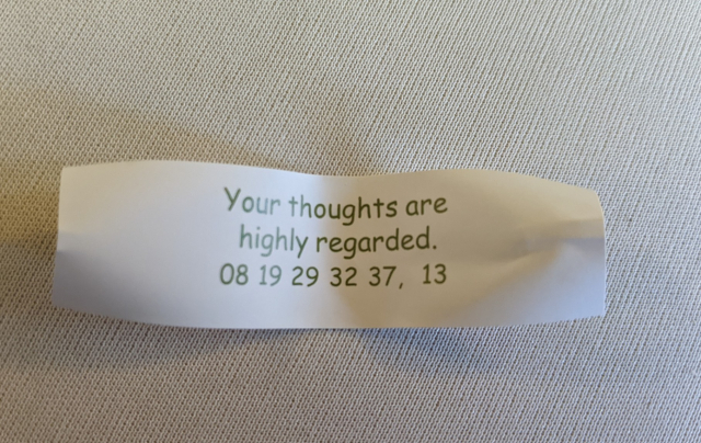 Fortune cookie message saying, "Your thoughts are highly regarded."