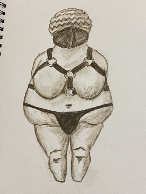 A watercolour pencil sketch in dark brown pencil, depicting the Venus of Willendorf (a Paleolithic fertility statue with large pendulous breasts and full stomach and thighs) wearing a black Covid-style mask, a leather harness fitted around her breasts, and black thong underwear. She has no feet (as per the original statue), her arms are apparently behind her back (perhaps tied), and she has no facial features for to a combination of the original design and the mask she’s wearing.