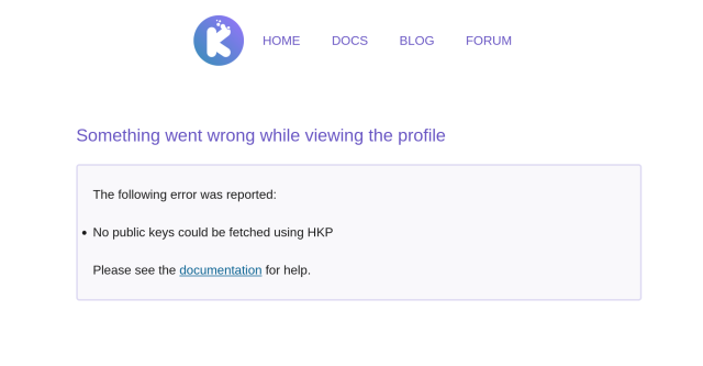 Something went wrong while viewing the profile

The following error was reported:

No public keys could be fetched using HKP

Please see the documentation for help.