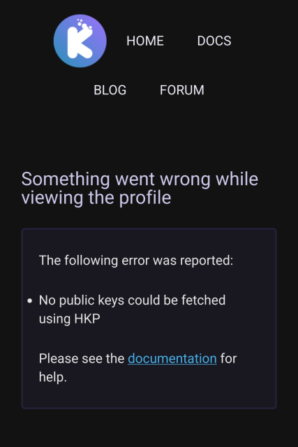 Something went wrong while viewing the profile

The following error was reported:

No public keys could be fetched using HKP

Please see the documentation for help.