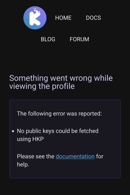 Something went wrong while viewing the profile

The following error was reported:

No public keys could be fetched using HKP

Please see the documentation for help.