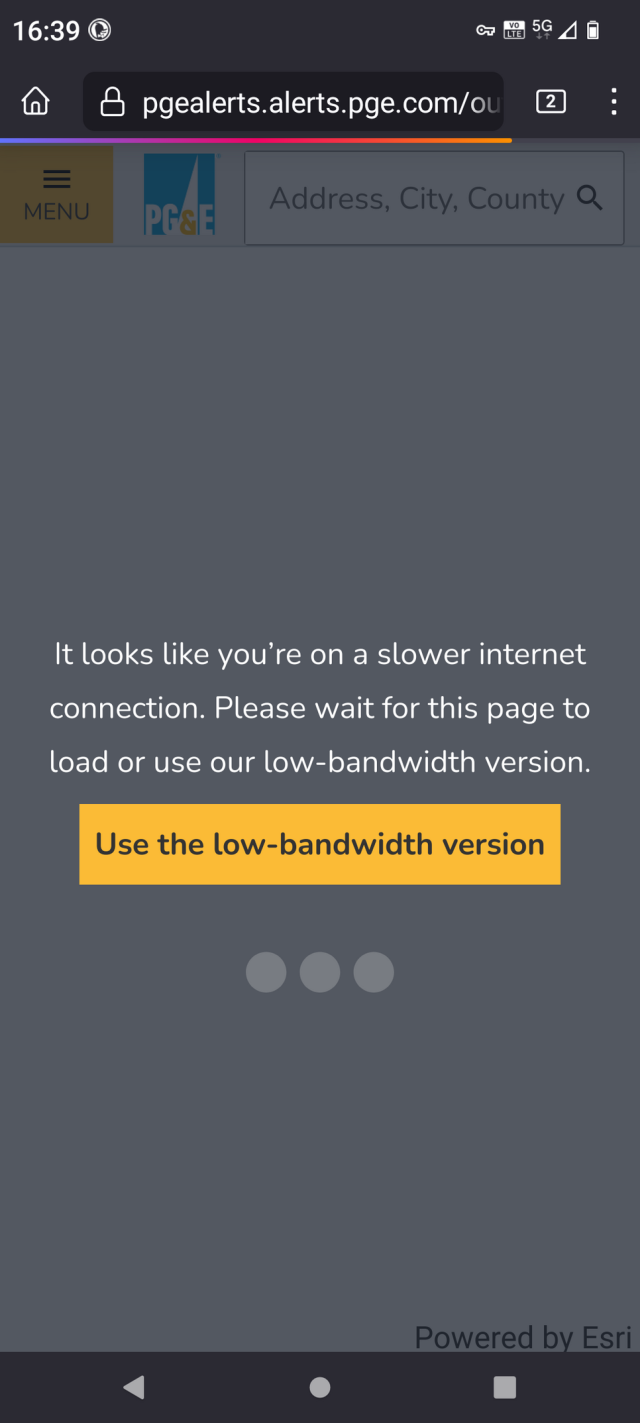 A screen cap of the PG&E alert map with a button that reads, in part, "Use the low bandwidth version", because either the 5g where I live just isn't fast, or PGE is overwhelmed. 
