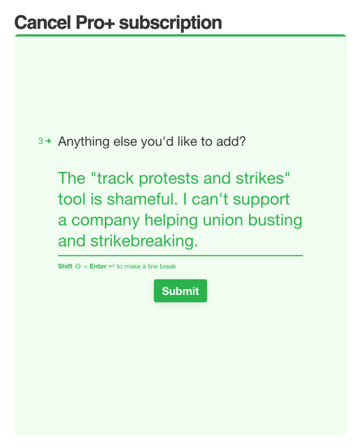 "Cancel Pro+ subscription" screen. In the "Anything else you'd like to add?" text field: "The 'track protests and strikes' tool is shameful. I can't support a company helping union busting and strikebreaking."