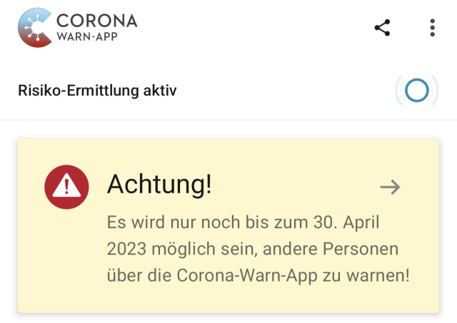 Achtung!

Es wird nur noch bis zum 30. April 2023 möglich sein, andere Personen über die Corona-Warn-App zu warnen!