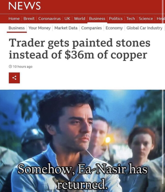 Headline: Trader gets painted stones instead of $36 million of copper.

Below the headlines screenshot, Oscar Isaac is saying: Somehow, Ea-Nasir has returned
