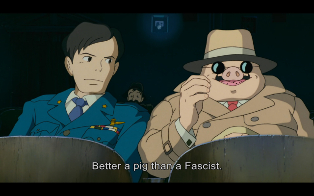 A still from Ghibli's movie "Porco Rosso", with the titular character (a World War 1 pilot veteran who was magically transformed into a human with a pig face) saying: "Better a pig than a Fascist".