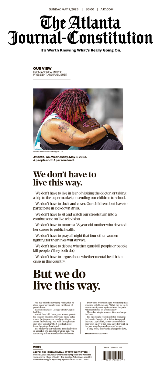 The front page of the Atlanta daily paper, with a picture of a women hugging someone in grief. Two blocks of text are highlighted by large headlines: "We don't have to live this way." "But we do live this way."