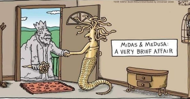 Cartoon of a stone man wearing a crown and carrying flowers reaching in through a door to shake the hand of a golden woman with snakes in her hair.
The caption is: "Midas & Medusa: A very brief affair"