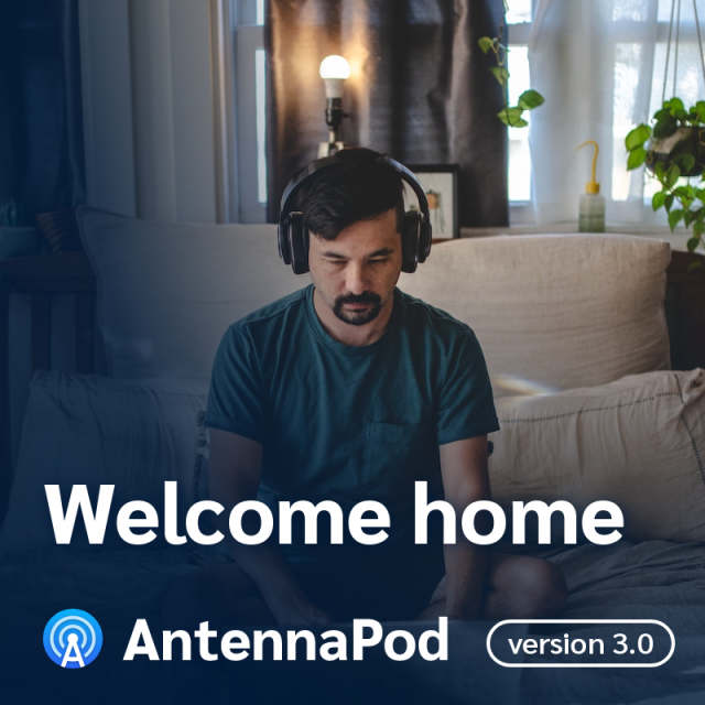 Image of a man sitting in bed wearing headphones. Text: Welcome home. AntennaPod version 3.0