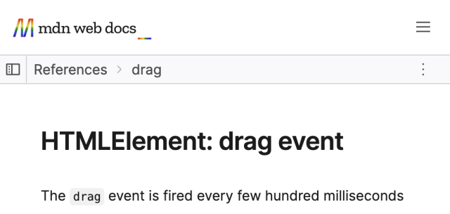 A screenshot from the MDN Web Docs. The page is titled "HTML Element: drag event". The beginning of the first sentence reads "The drag event is fired every few hundred milliseconds". 