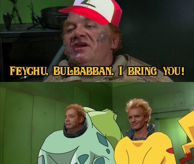 Two stills from David Lynch's movie Dune (1984) w/ Pokémon crossover jokes

First panel: The baron Vladimir Harkonnen wearing Ash Ketchum's hat says

"Feychu, Bulbabban, I bring you!"

Second panel: Feyd-Rautha Harkonnen and Glossu Rabban walk in, but they're bodies have been replaced respectively with Pikachu's and Bulbasaur's ones.