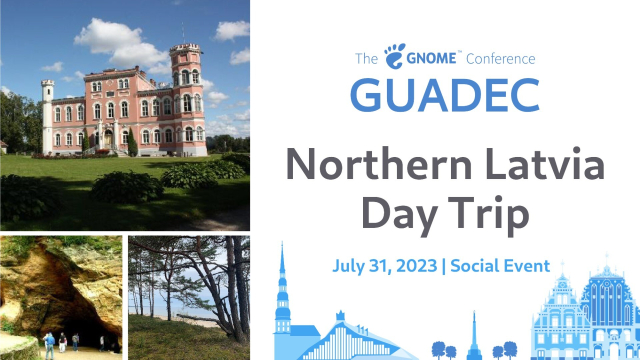 GUADEC Northern Latvia Day Trip July 31, 2023 | Social Event