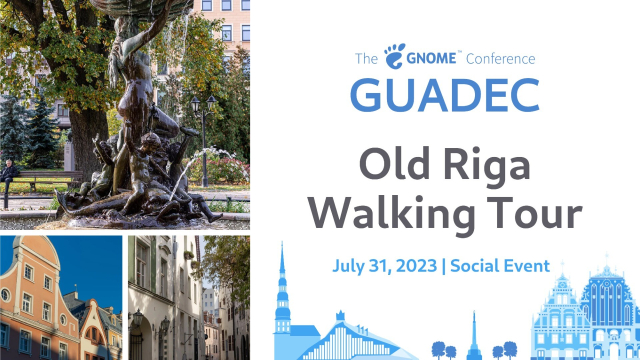GUADEC Old Riga Walking Tour July 31, 2023 | Social event