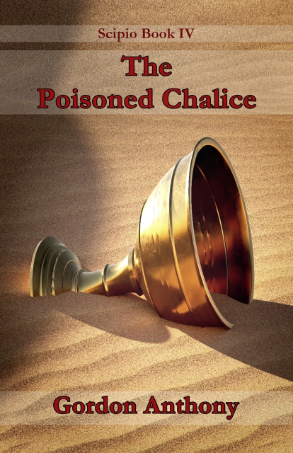 Cover of The Poisoned Chalice by Gordon Anthony. The cover shows a golden chalice partly buried in a sandy desert, along with the book title & author’s name.