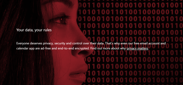 Your data, your rules
Everyone deserves privacy, security and control over their data. That’s why even our free email account and calendar app are ad-free and end-to-end encrypted.