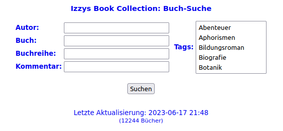 Die Suchfunktion bei Izzy's eBook Server erlaubt das Suchen nach Autor, Buch/Buchreihe, Kategorie und "Kommentar" (aka "irgendwo im Text"), separat oder in Kombination.