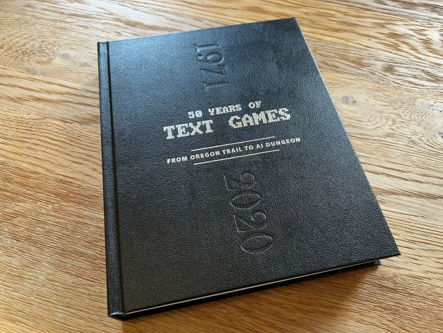 Hardback book of 50 Years of Text Games: From Oregon Trail to AI Dungeon